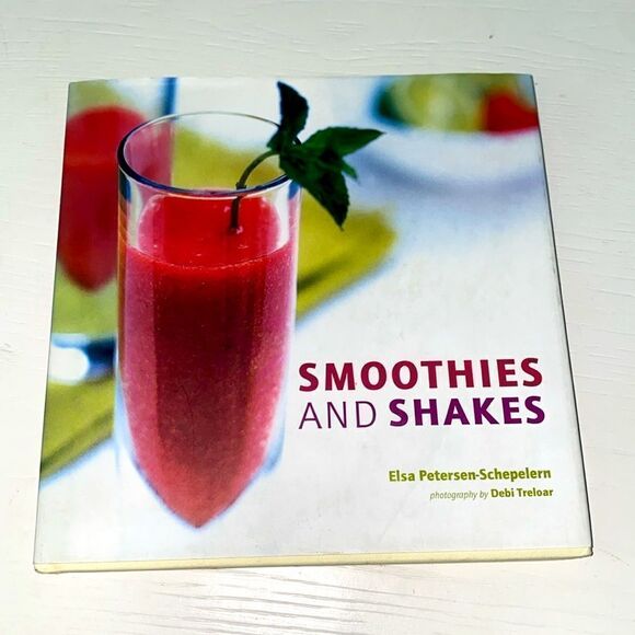 Smoothies And Shakes By Elsa Peterson-Schepelern Blended Drink Recipe Book - Picture 11 of 11